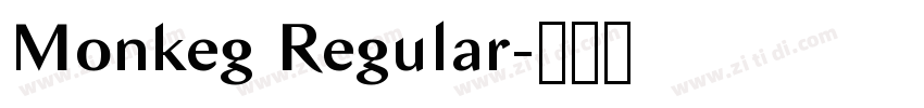 Monkeg Regular字体转换 Monkeg Regular字体转换
